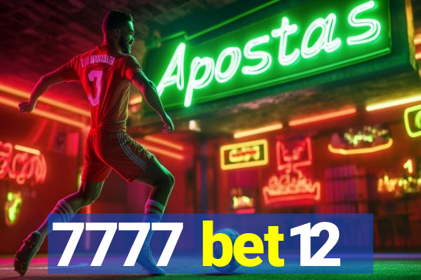 7777 bet12